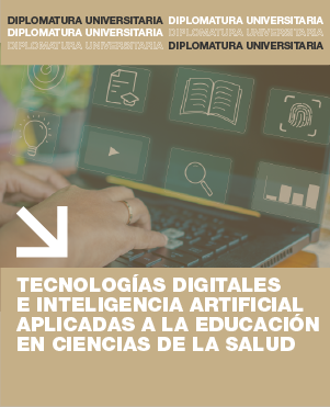 Tecnolog&iacute;as Digitales e Inteligencia Artificial aplicadas a la Educaci&oacute;n en Ciencias de la Salud